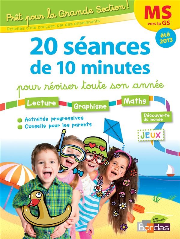  PRET POUR ; la grande section ; MS vers la GS ; 20 séances de 10 minutes pour réviser toute son année ; été 2013 