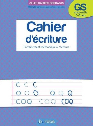  Cahier d'écriture grande section - entrainement méthodique à l'écriture 