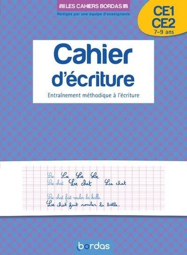  Cahier d'écriture CE1-CE2 - Entraînement méthodique à l'écriture  