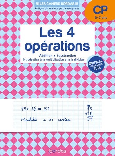  Les 4 opérations CP 6-7 ans - Addition, soustraction, introduction à la multiplication et la division  