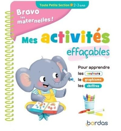  Bravo les maternelles - Mes activités effaçables - Toute Petite section 