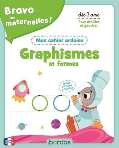  Bravo les maternelles - cahier ardoise - Mes premiers graphismes et formes 