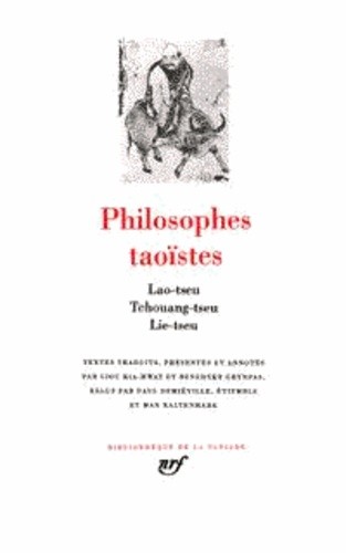  Philosophies taoïstes - Lao-Tseu, Tchouang-Tseu, Lie-Tseu 