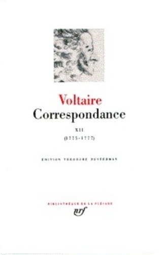  Correspondance / Voltaire Tome 12 - Janvier 1775-juin 1777 