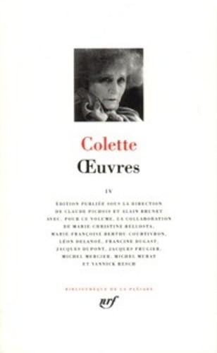 Oeuvres - Tome 4, Chambre d'hôtel ; Journal à rebours ; Julie de Carneilhan ; Le képi ; Nudité ; Gigi ; Paris de ma fenêtre ; Trois, six, neuf ; Florie ; L'étoile Vesper ; Pour un herbier ; Trait pour trait ; Le fanal bleu  