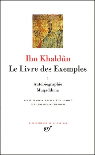  Le Livre des Exemples. - Tome 1, Autobiographie, Muqaddima 