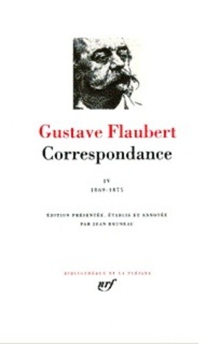  Correspondance - Tome 4, Janvier 1869-Décembre 1875 