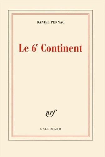  Le 6e continent précédé de Ancien malade des hôpitaux de Paris  