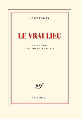  Le vrai lieu - Entretiens avec Michelle Porte 