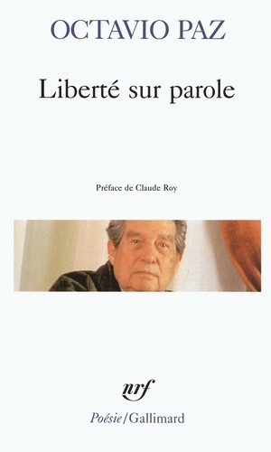  Liberté sur parole. Condition de nuage. Aigle ou soleil. À la limite du monde. Poèmes. Pierre de soleil  