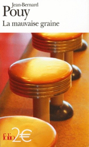  La mauvaise graine - Et autres nouvelles  