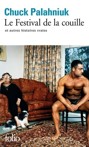  Le Festival de la couille et autres histoires vraies  