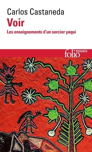  Voir. Les enseignements d'un sorcier yaqui  