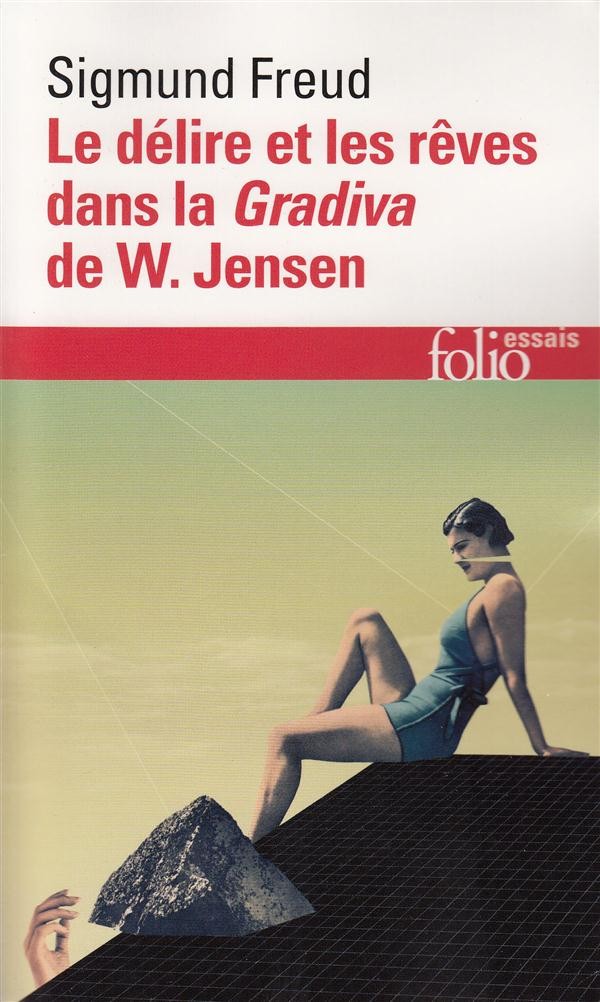  Le délire et les rêves dans la Gradiva de W. Jensen 