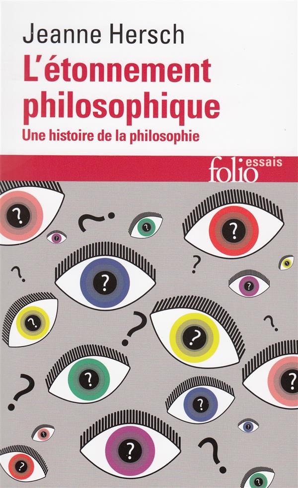  L'étonnement philosophique ; une histoire de la philosophie 
