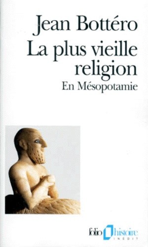  La plus vieille religion. En Mésopotamie  