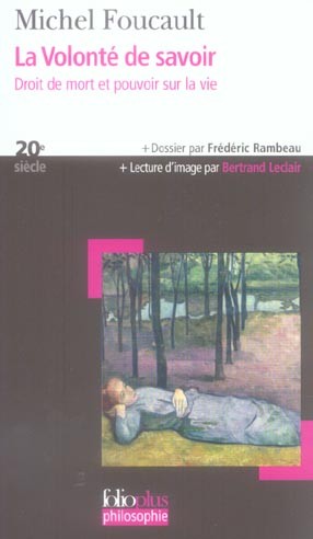  La volonté de savoir : droit de mort et pouvoir sur la vie 