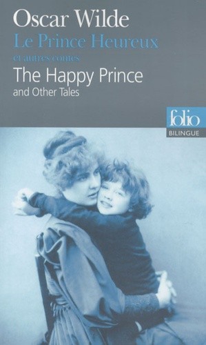  Le Prince Heureux et autres contes - Edition bilingue franÃ§ais-anglais  