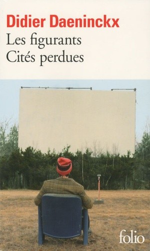  Les figurants - Suivi de Cités perdues  