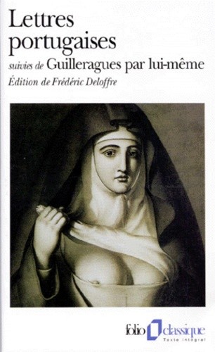  Lettres portugaises suivies de Guilleragues par lui-même  