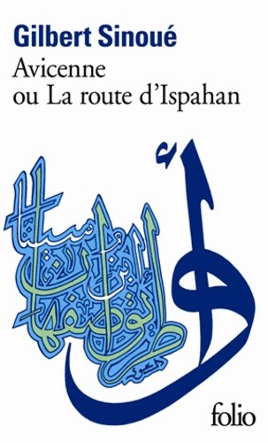  Avicenne ou la Route d'Ispahan  