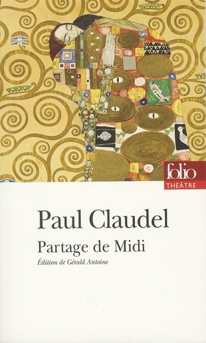  Partage de Midi - Version de 1906 suivie de deux versions primitives inédites et de lettres, également inédites, à Ysé  