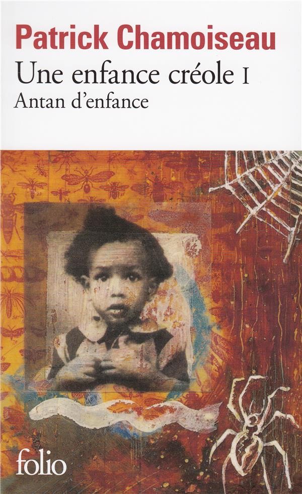  Une enfance créole t.1 ; antan d'enfance 