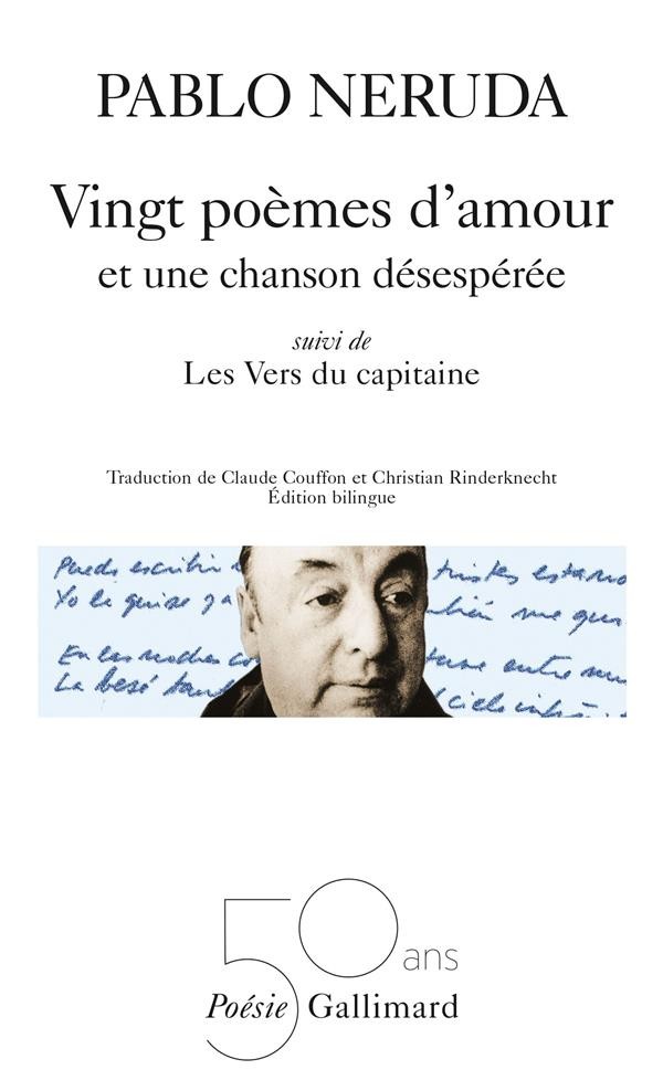  Vingt poèmes d'amour et une chanson désespérée ; les vers du capitaine  