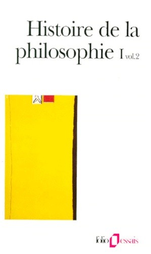  Histoire de la philosophie. - Tome 1, volume 2, Antiquité, Moyen Age  