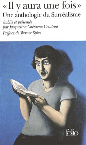  Il y aura une fois. - Une anthologie du Surréalisme  