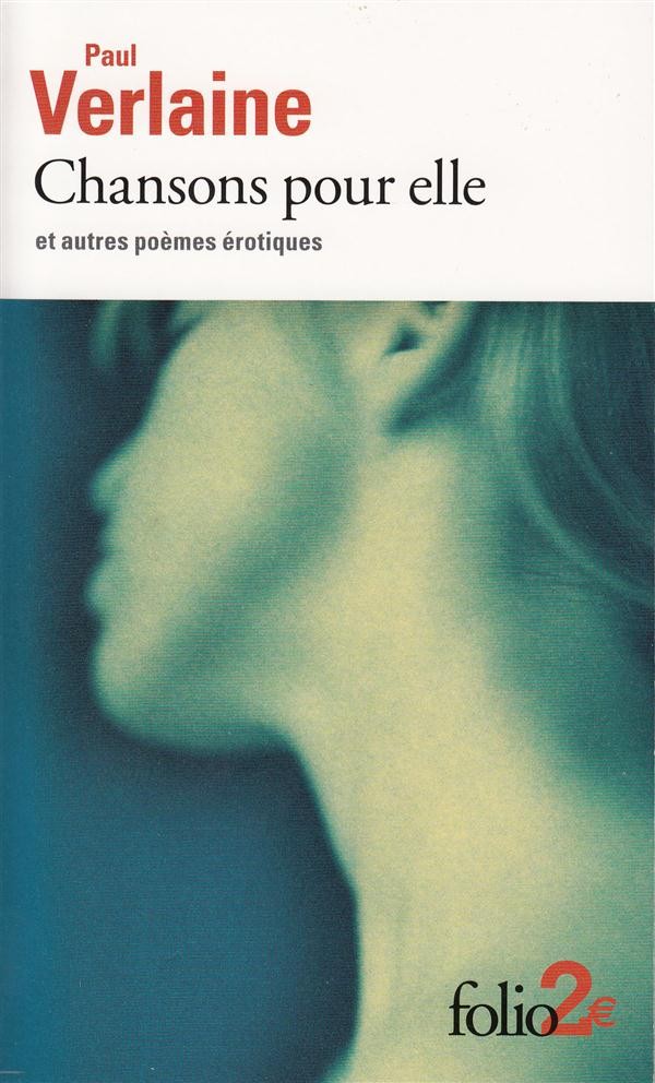  Chansons pour elle et autres poèmes erotiques 