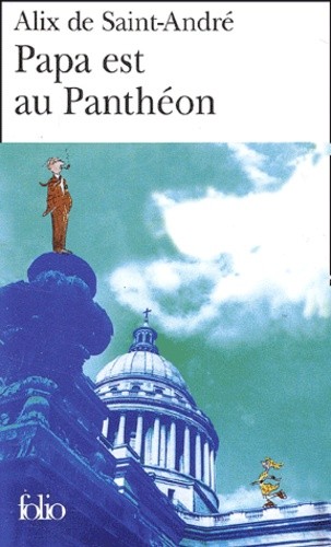  Papa est au Panthéon.  