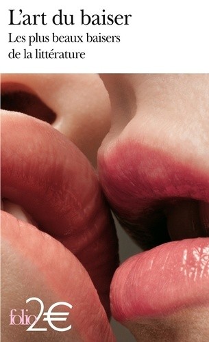  L'art du baiser - Les plus beaux baisers de la littÃ©rature  