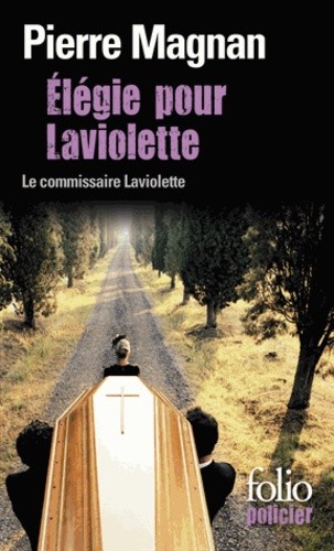  Elégie pour Laviolette - Une enquête du commissaire Laviolette  