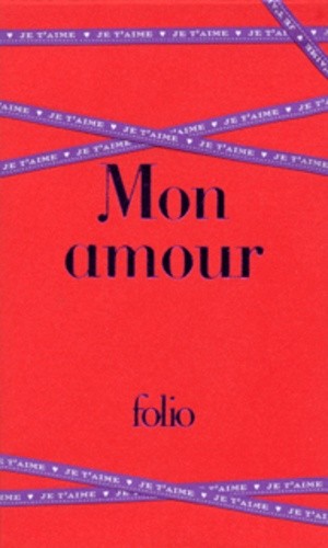  Mon amour - Les plus beaux textes d'amour de la littérature  