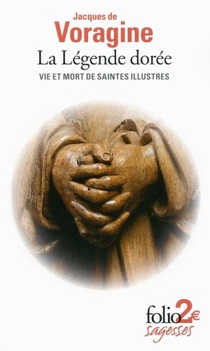  La légende dorée - Vie et mort de saintes illustres 