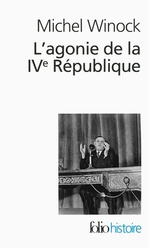  L'agonie de la IVe République - 13 mai 1958  