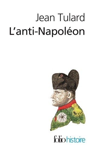  L'anti-Napoléon - La légende noire de l'Empereur  