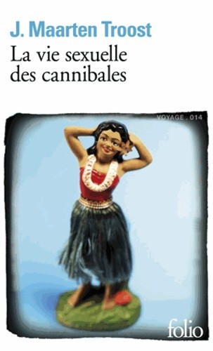  La vie sexuelle des cannibales - A la dérive dans le Pacifique Sud  