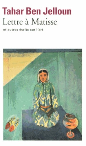  Lettre à Henri Matisse - Et autres écRits sur l'art  