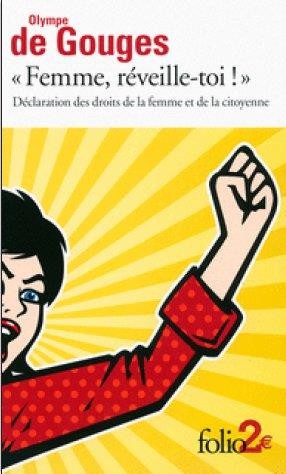  "femme, réveille-toi !" déclaration des droits de la femme et de la citoyenne 