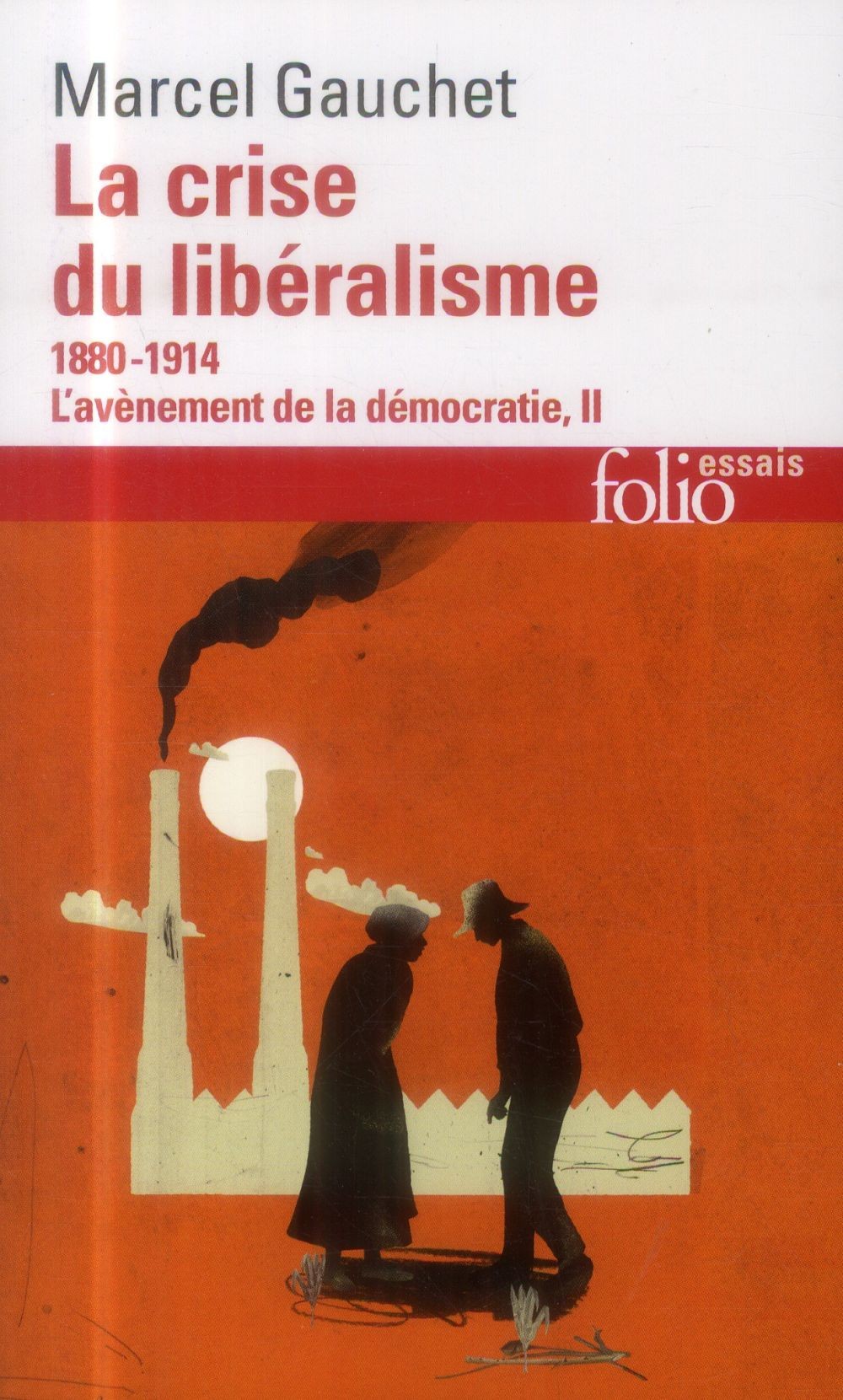  La crise du libéralisme t.2 ; l'avènement de la démocratie 