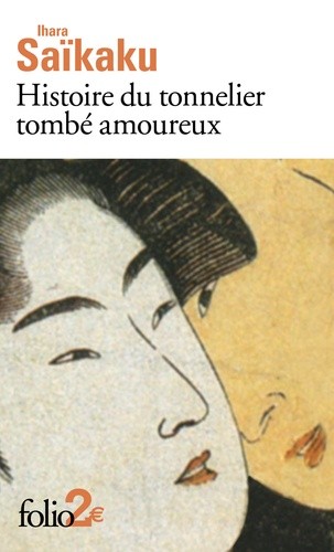  Histoire du tonnelier tombé amoureux - Suivi de Histoire de Gengobei, une montagne d'amour  