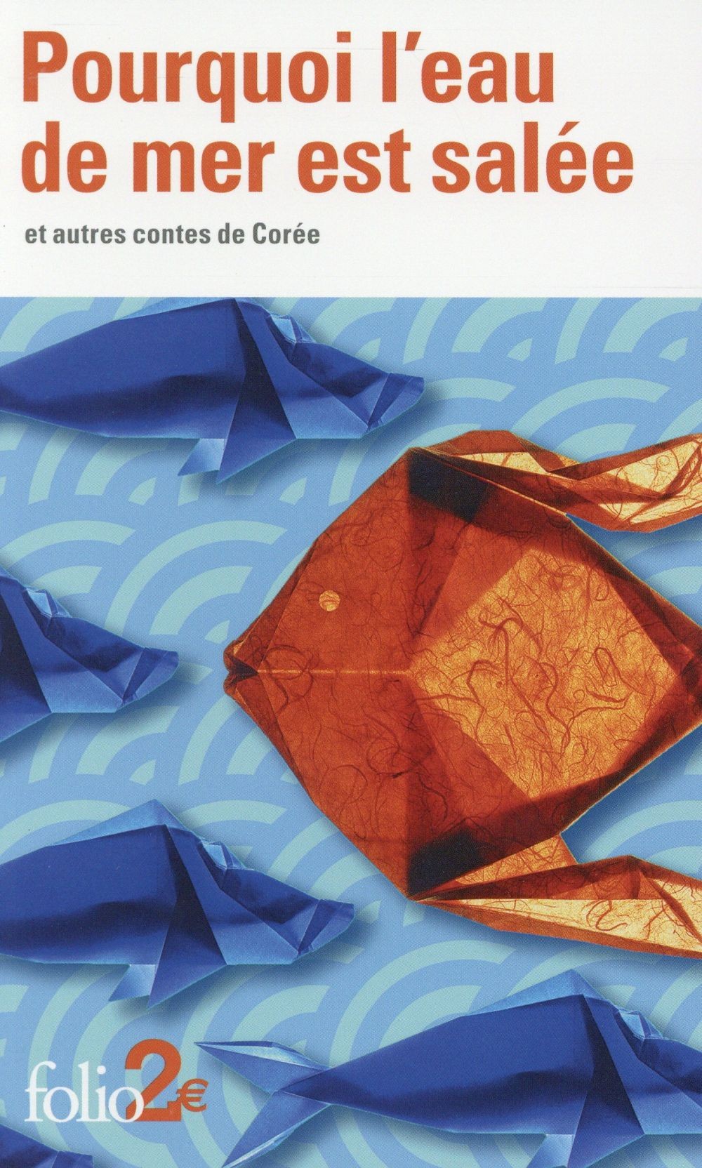  Pourquoi l'eau de mer est salée et autres contes de Corée 