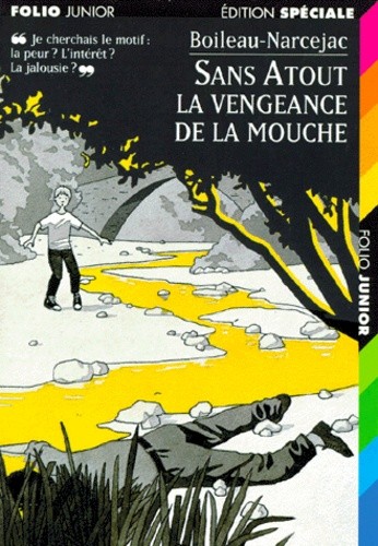  SANS ATOUT. La vengeance de la mouche  