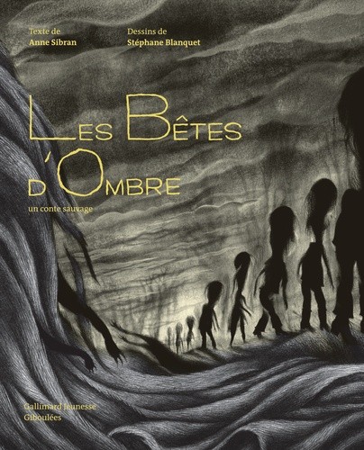 LES BETES D'OMBRE, UN CONTE SAUVAGE (UN CONTE SAUVAGE)
