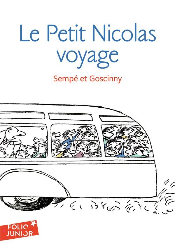  Le Petit Nicolas ; histoires inédites ; le Petit Nicolas en voyage 