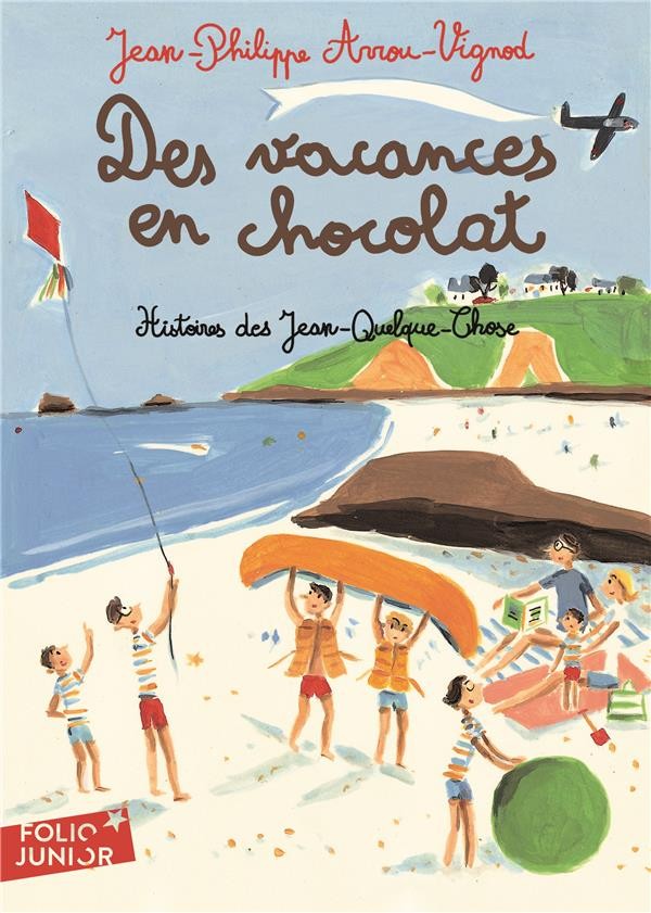  Histoires des Jean-Quelque-Chose ; des vacances en chocolat 