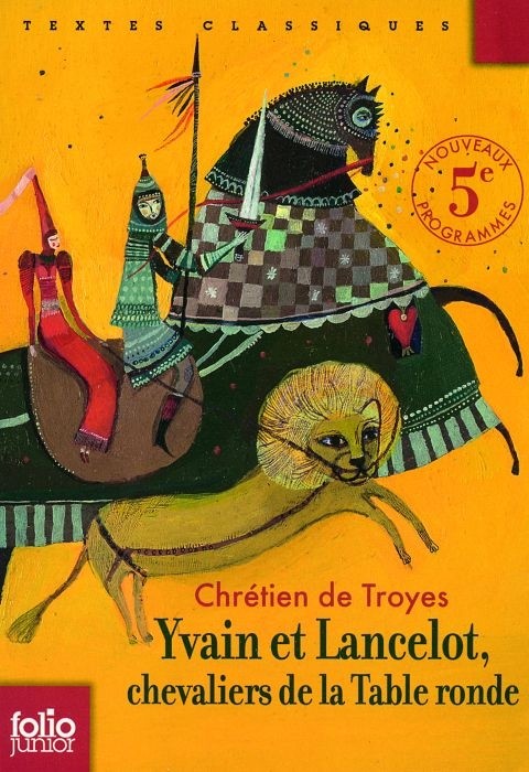  Yvain et Lancelot, chevaliers de la table ronde, de CHrétien de Troyes 