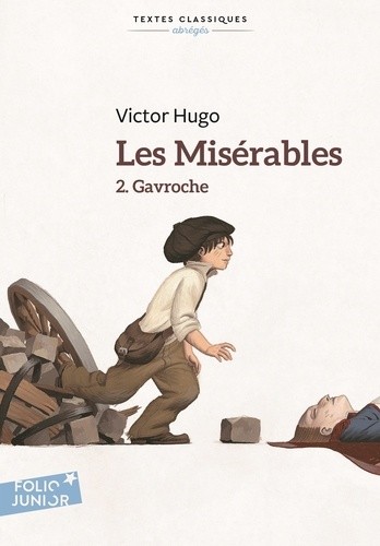  Les misérables - Tome 2, Gavroche, Texte abrégé 